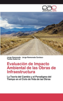 Evaluación de Impacto Ambiental de las Obras de Infraestructura