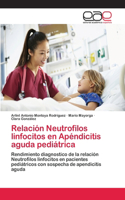 Relación Neutrofilos linfocitos en Apéndicitis aguda pediátrica