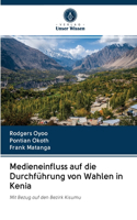 Medieneinfluss auf die Durchführung von Wahlen in Kenia