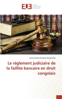 règlement judiciaire de la faillite bancaire en droit congolais