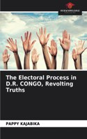 The Electoral Process in D.R. CONGO, Revolting Truths