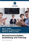 Neurowissenschaften, Ausbildung und Führung