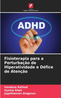 Fisioterapia para a Perturbação de Hiperatividade e Défice de Atenção