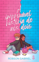 A improvável história de nós dois