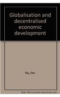 Globalisation & Decentralised Economic Development