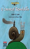 O Caracol Remoldino / the Snail Remoldino (Infantil E Xuvenil)