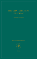 The Old Testament in Syriac according to the Peshiṭta Version, Part II Fasc. 2. Judges; Samuel: Edited on Behalf of the International Organization for the Study of the Old Testament by the Peshit?ta Institute, Leiden(Peshitta. The Old Testament in Syriac)