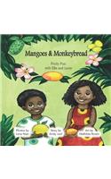 Mangoes & MonkeyBread