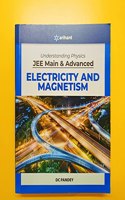 Understanding Physics for JEE Main and Advanced Electricity and Magnetism 2020 (Old Edition)