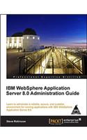 Ibm Web Sphere Application Server 8.0 Administration Guide