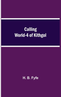 Calling World-4 of Kithgol