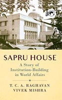 SAPRU HOUSE A Story of Institution-Building in World Affairs