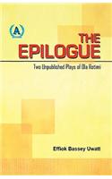 The Epilogue. Two Unpublished Plays of Ola Rotimi