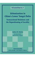 Urbanization in China's Lower Yangzi Delta: Transactional Relations and the Repositioning of Locality