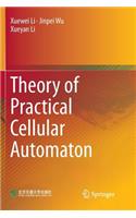 Theory of Practical Cellular Automaton