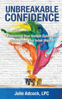 Unbreakable Confidence