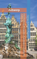 Discovering Panache: A Traveler's Guide to Antwerp(37 Europe with Panache)