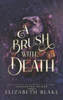 A Brush with Death