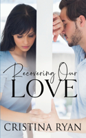 Recovering Our Love