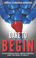 Dare to Begin