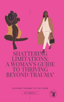 Shattering limitations
