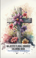 Majestic Floral Crosses Coloring Book