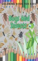 Bugs And Insects Coloring Book For Kids!