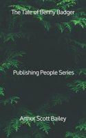 The Tale of Benny Badger - Publishing People Series