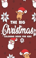 The Big Christmas Coloring Book For Kids