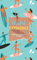 Blissful Experience: "WATER LIFE" Coloring Book for Adults, Letter Paper Size, Brain Experiences Relief, Lower Stress Level, Negative Thoughts Expelled, Achieve Mindfuln