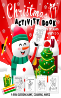 Christmas Activity Book for Kids Ages 2-5: I Spy Christmas Book for Toddlers 2+ with Alphabet A-Z Guessing Game, Mazes - A Fun Activity Coloring and Guessing Game for Kids, Toddlers and Presc