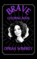 Oprah Winfrey Brave Coloring Book: Funny Coloring Book