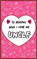 20 Reasons Why I Love My Uncle