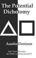 The Potential Dichotomy