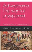 Ashwathama The warrior unexplored