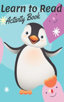 Learn to Read Activity Book: Fun Lessons to Teach Your Child to Read /Learning Sight Words/Learning Drawing/Fill free time with fun