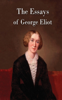 The Essays of George Eliot (Annotated)