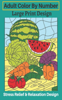 Adult Color By Number Large Print Design Stress Relief & Relaxation Design: An Adult Color By Numbers Coloring Book of Country Scenes, Animals (Adult Color By Number Coloring Books)