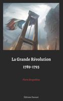 La Grande Révolution 1789-1793