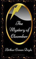 The Mystery of Cloomber Illustrated