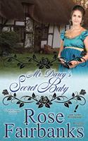 Mr. Darcy's Secret Baby: A Pride and Prejudice Variation