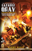 Adventures of Lazarus Gray Volume Twelve