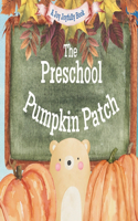 Preschool Pumpkin Patch: A Fall/ Autumn Classroom Adventure