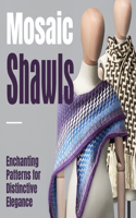 Mosaic Shawls