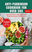 Anti-Parkinson Cookbook for Over 50s