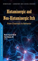Histaminergic and Non-Histaminergic Itch: From Channels to Behavior (Dermatology - Laboratory and Clinical Research)