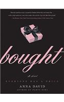 Bought: A Novel