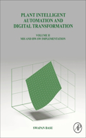 Plant Intelligent Automation and Digital Transformation Volume II: MIS and Hw-SW Implementation