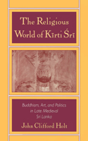 The Religious World of Kirti Sri
