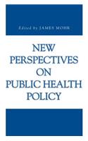 New Perspectives on Public Health Policy